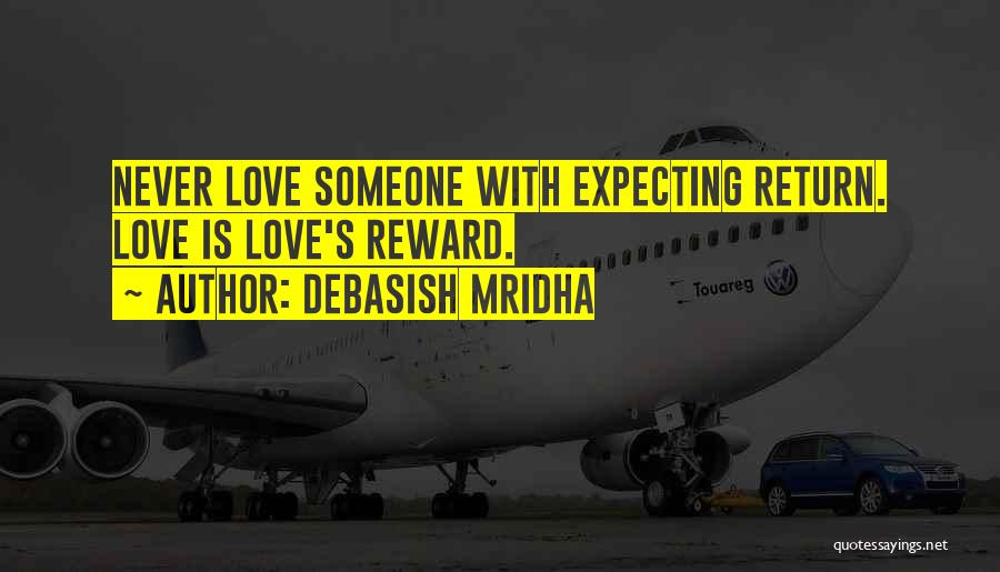 Expecting Something In Return Quotes By Debasish Mridha