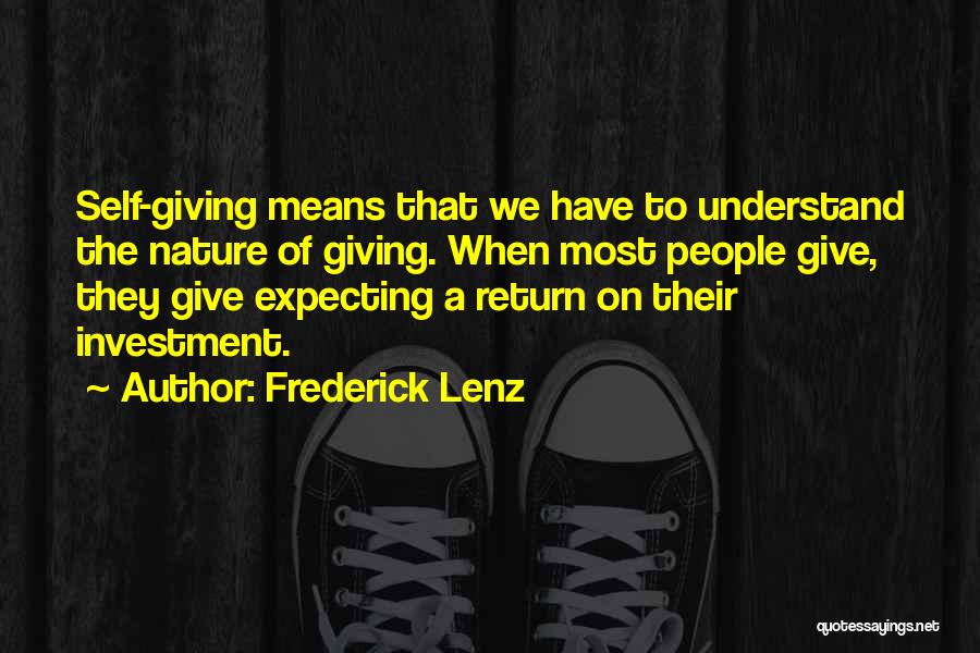 Expecting Something In Return Quotes By Frederick Lenz