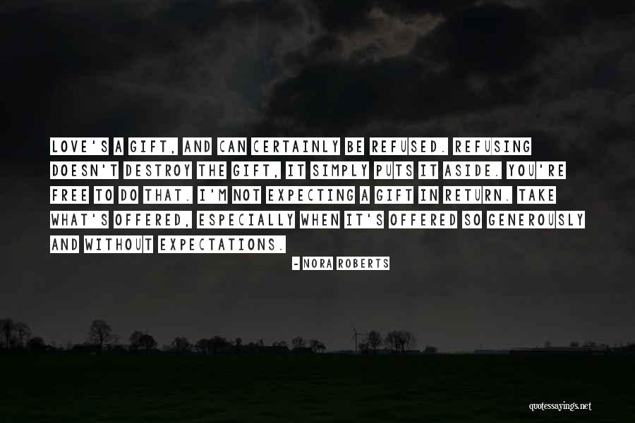 Expecting Too Much From Others Quotes By Nora Roberts Expecting Too Much From Others Quotes By Nora Roberts