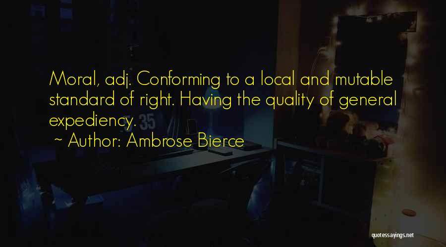 Expediency Quotes By Ambrose Bierce