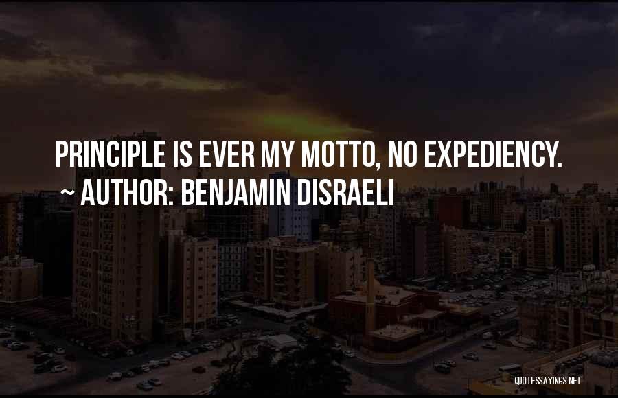 Expediency Quotes By Benjamin Disraeli