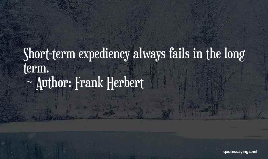 Expediency Quotes By Frank Herbert