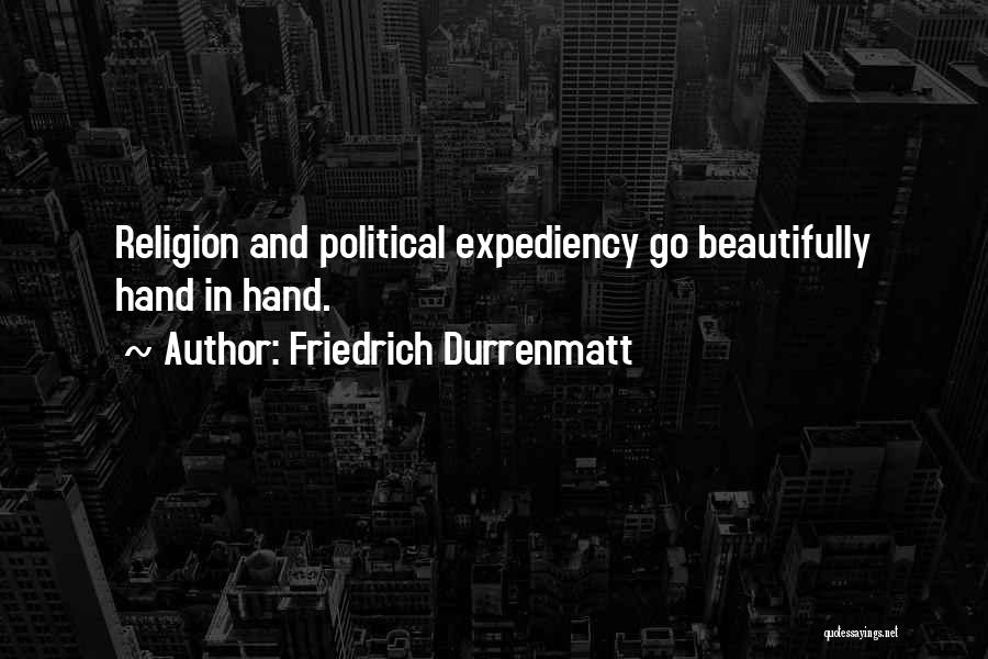 Expediency Quotes By Friedrich Durrenmatt