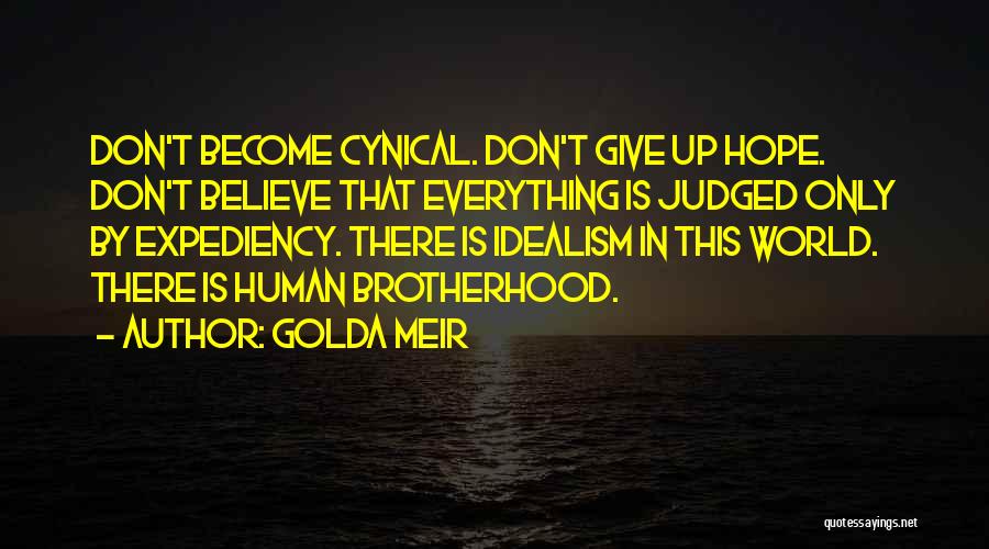 Expediency Quotes By Golda Meir