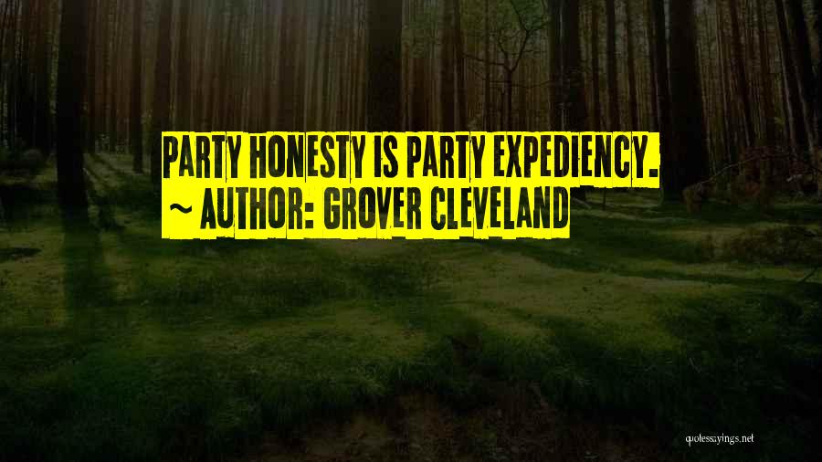 Expediency Quotes By Grover Cleveland