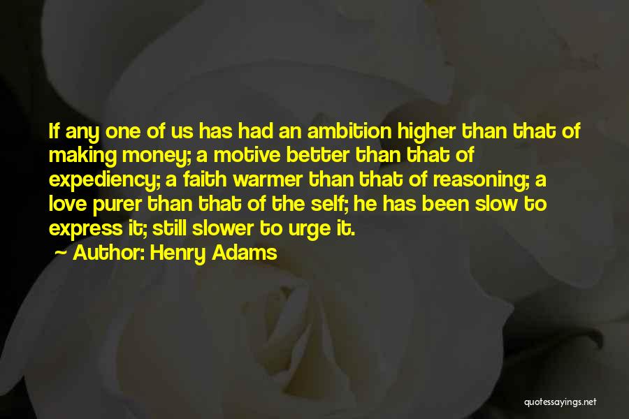 Expediency Quotes By Henry Adams