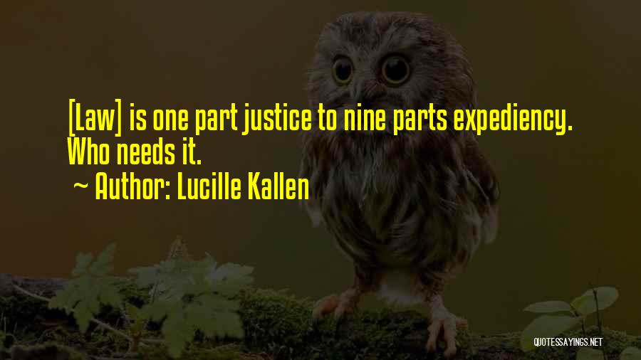 Expediency Quotes By Lucille Kallen