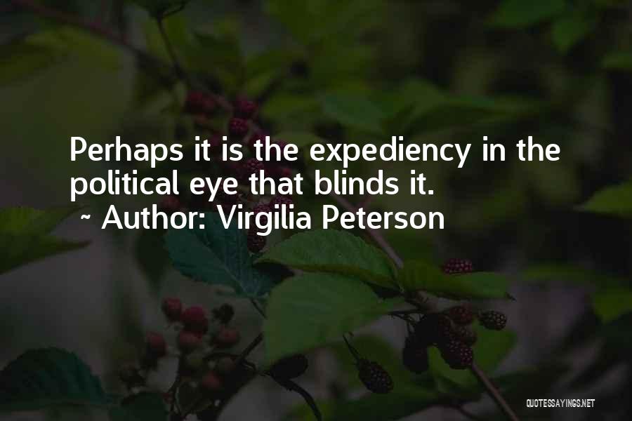 Expediency Quotes By Virgilia Peterson