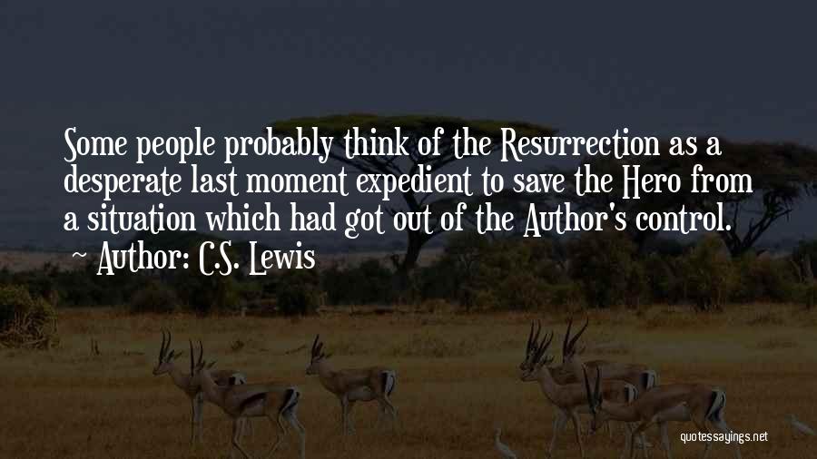 Expedient Quotes By C.S. Lewis