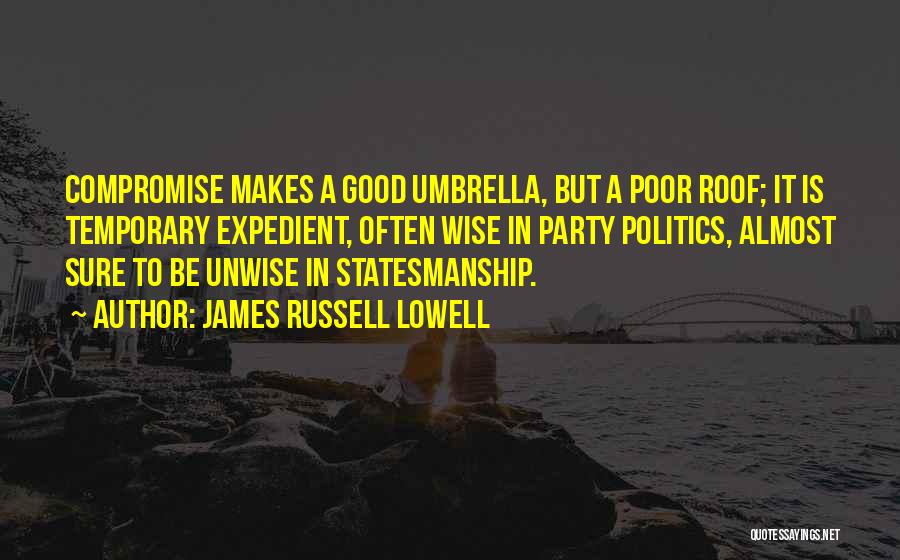 Expedient Quotes By James Russell Lowell