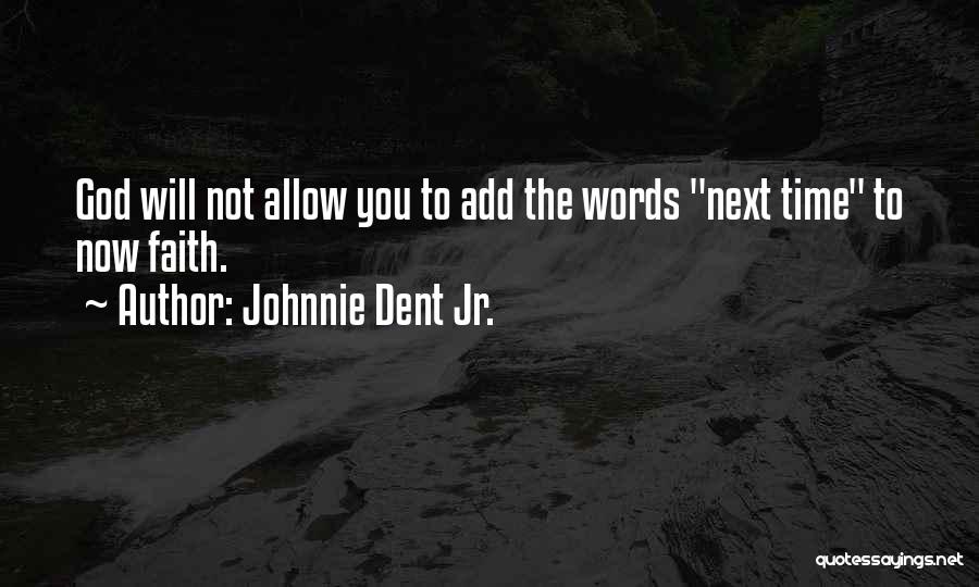Expedient Quotes By Johnnie Dent Jr.