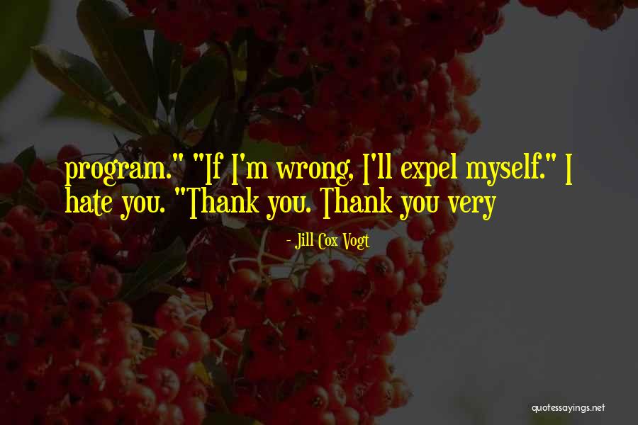 Expel Quotes By Jill Cox Vogt Expel Quotes By Jill Cox Vogt
