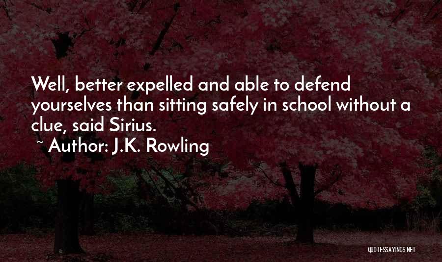 Expelled From School Quotes By J.K. Rowling