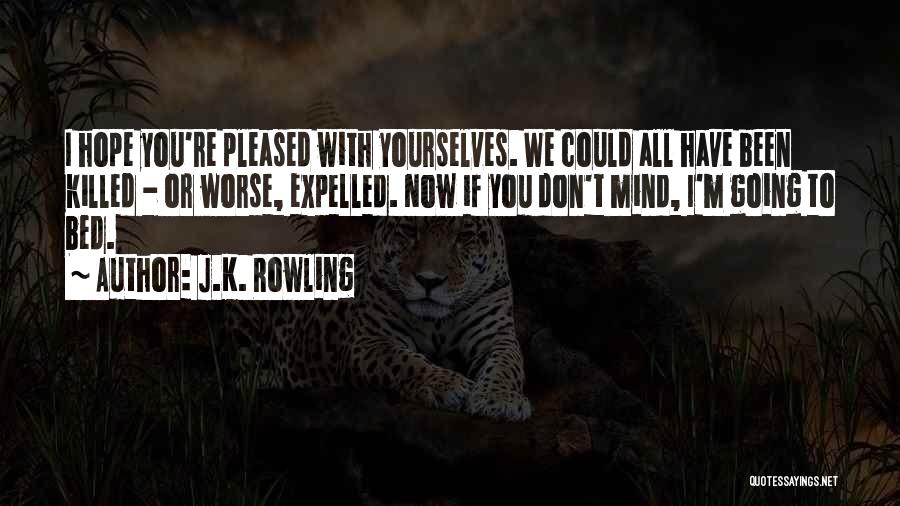Expelled From School Quotes By J.K. Rowling