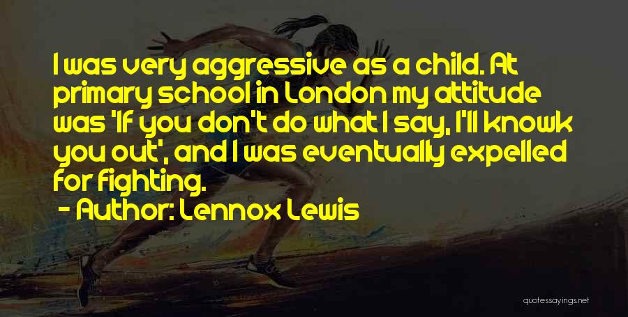 Expelled From School Quotes By Lennox Lewis