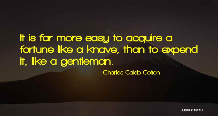 Expend Quotes By Charles Caleb Colton Expend Quotes By Charles Caleb Colton