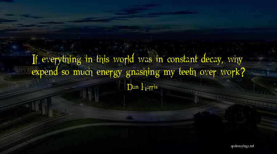 Expend Quotes By Dan Harris Expend Quotes By Dan Harris
