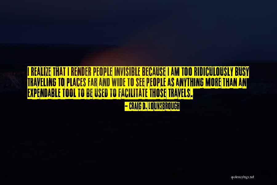 Expendable People Quotes By Craig D. Lounsbrough Expendable People Quotes By Craig D. Lounsbrough