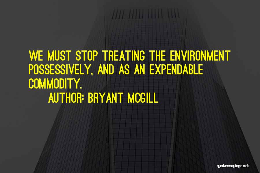 Expendable Quotes By Bryant McGill