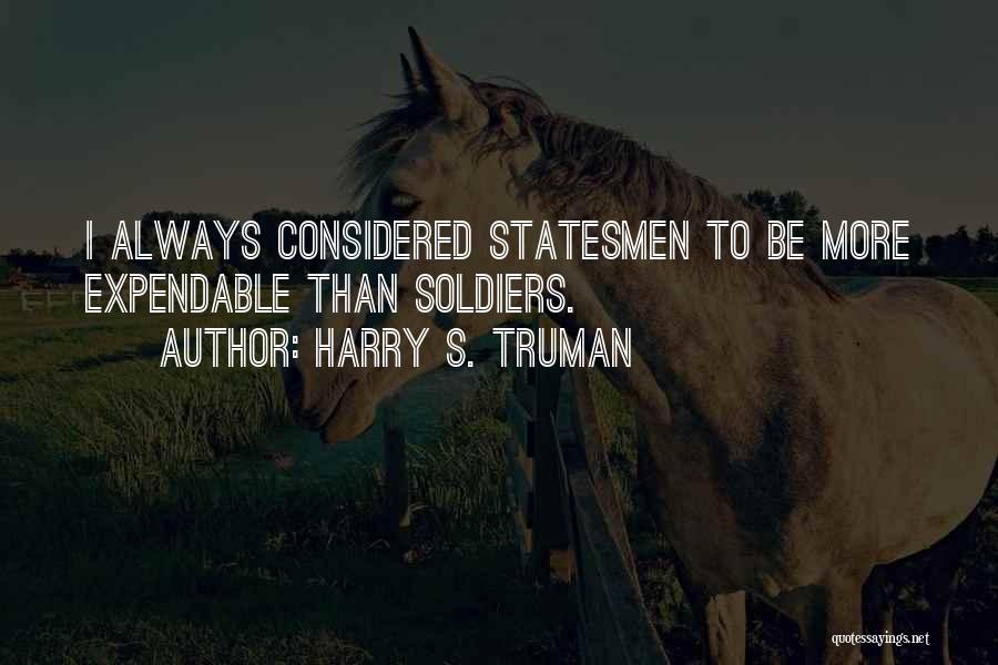 Expendable Quotes By Harry S. Truman