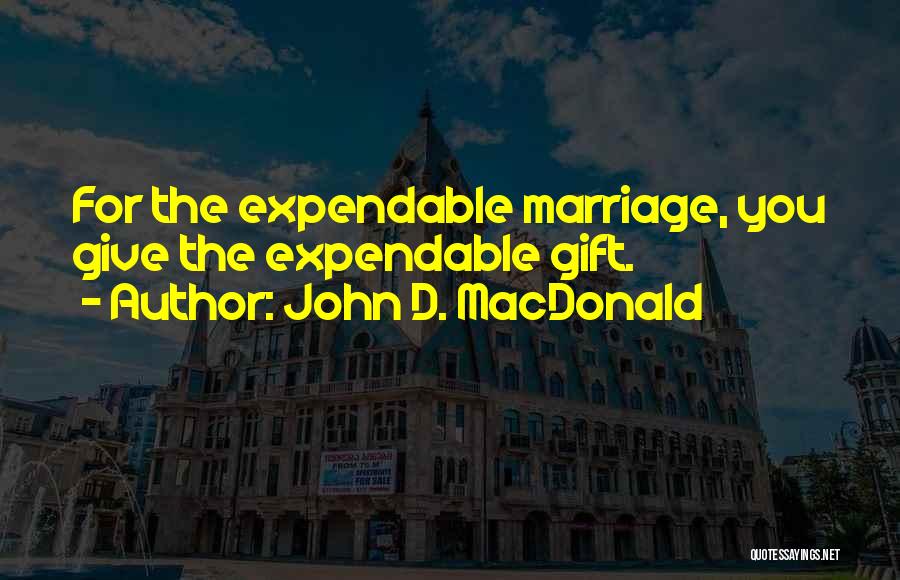 Expendable Quotes By John D. MacDonald