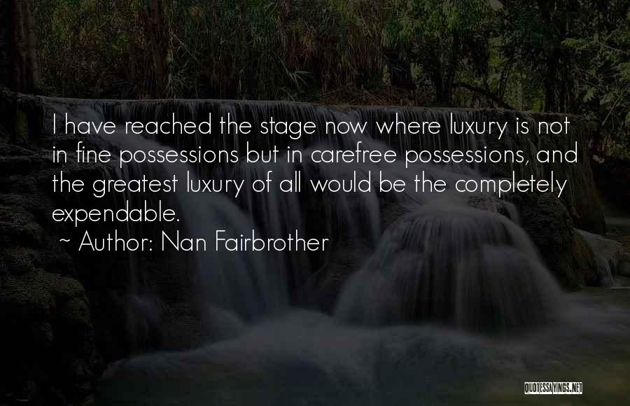 Expendable Quotes By Nan Fairbrother