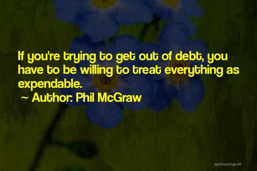 Expendable Quotes By Phil McGraw