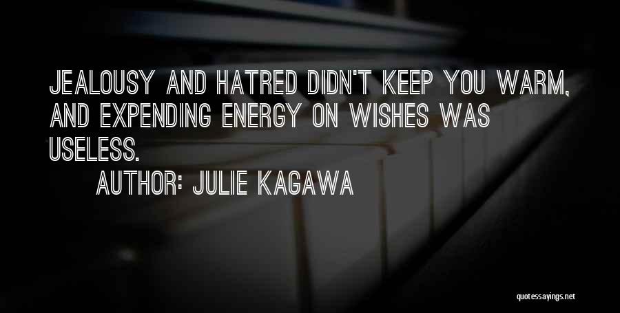 Expending Energy Quotes By Julie Kagawa