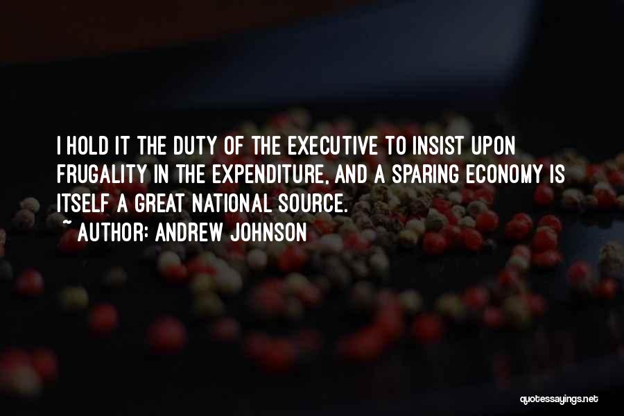 Expenditure Quotes By Andrew Johnson