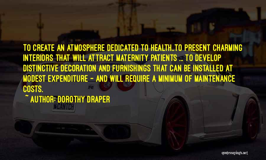 Expenditure Quotes By Dorothy Draper
