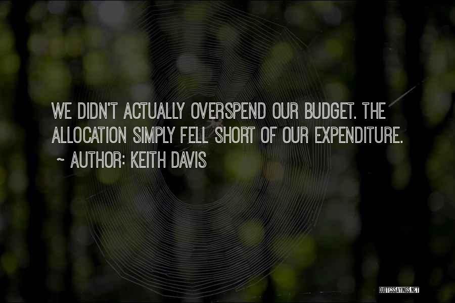 Expenditure Quotes By Keith Davis