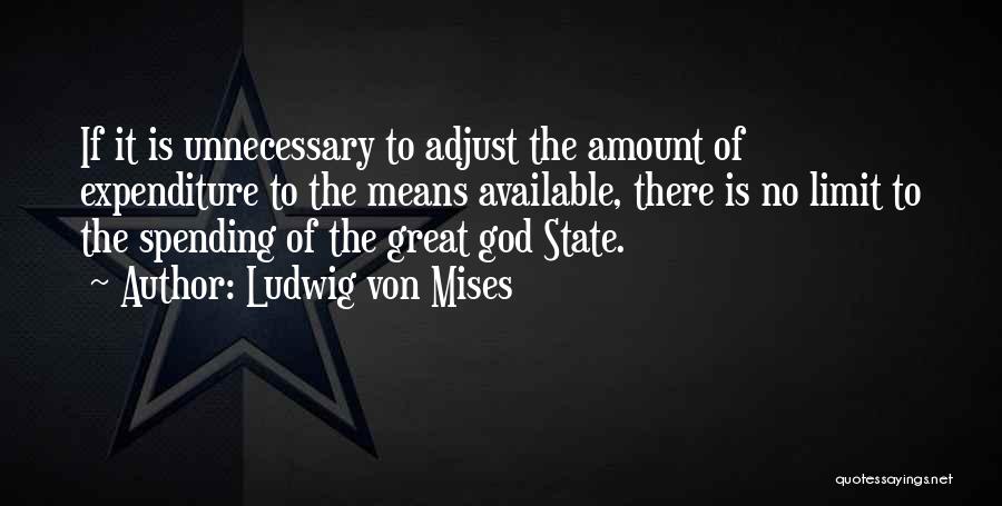 Expenditure Quotes By Ludwig Von Mises
