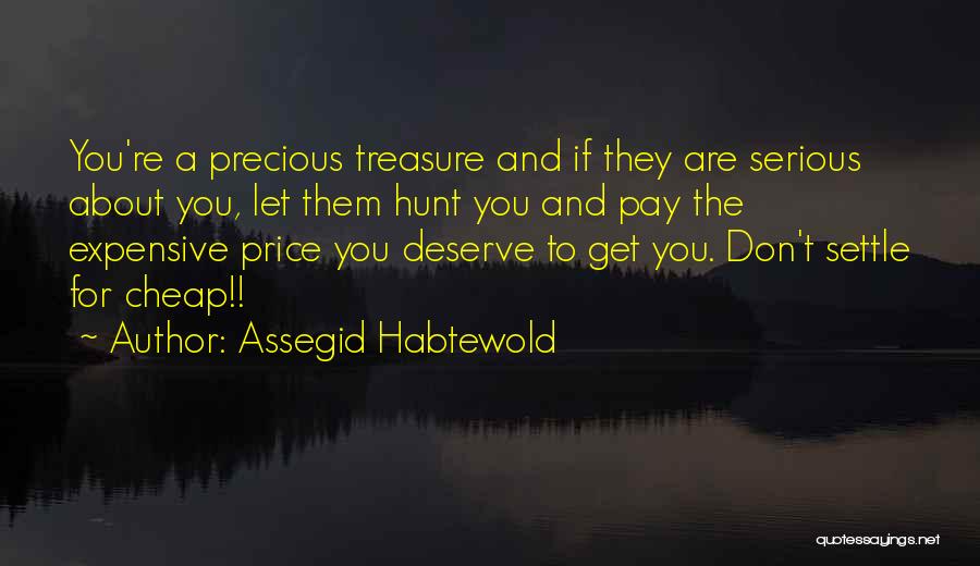 Expensive And Cheap Quotes By Assegid Habtewold