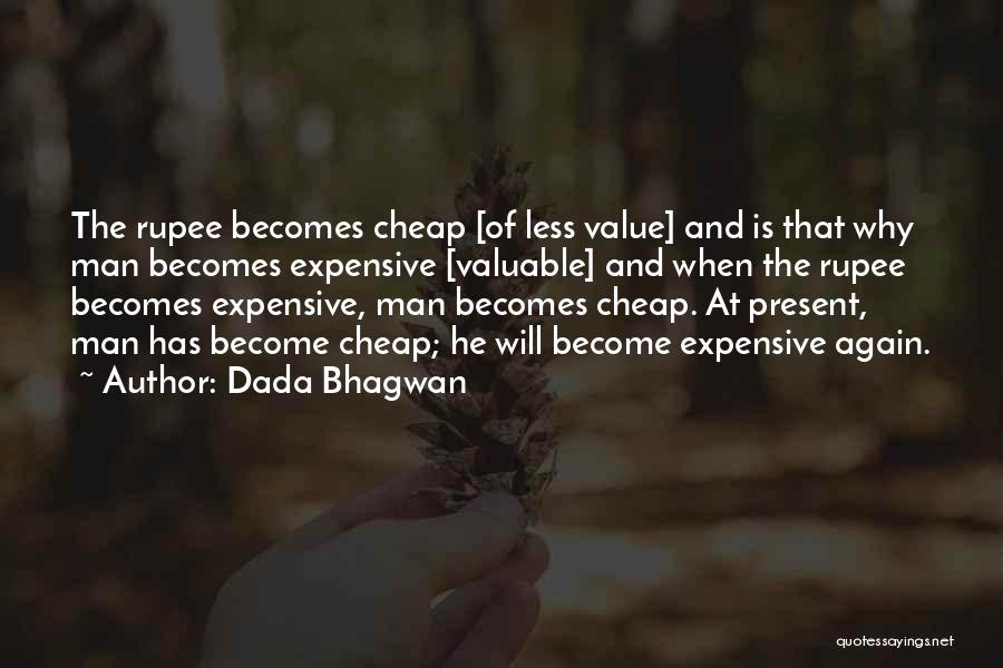 Expensive And Cheap Quotes By Dada Bhagwan