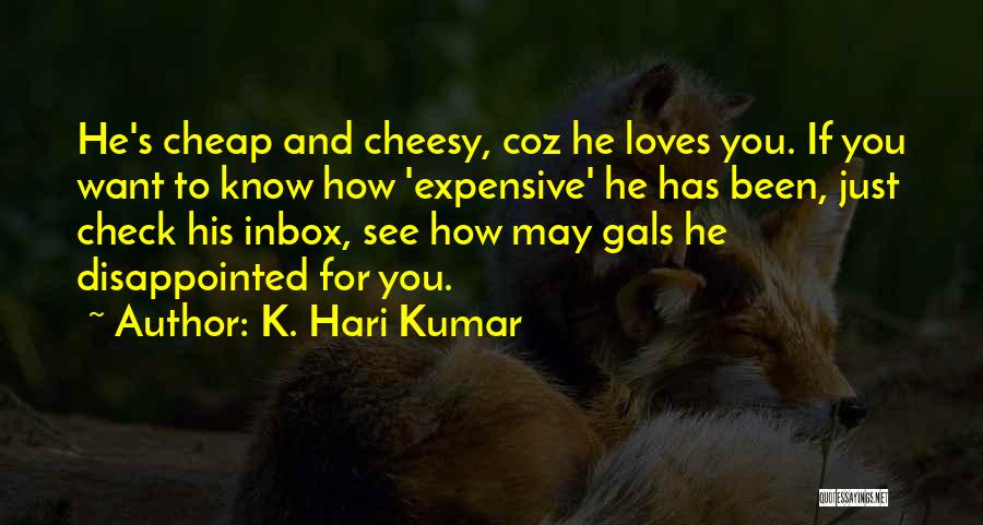 Expensive And Cheap Quotes By K. Hari Kumar