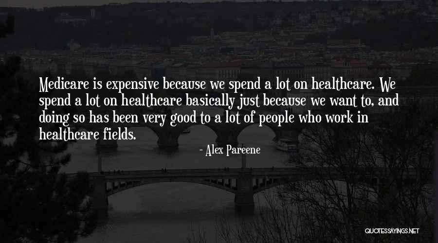 Expensive And Good Quotes By Alex Pareene Expensive And Good Quotes By Alex Pareene