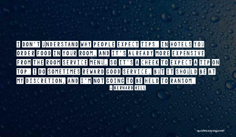 Expensive And Good Quotes By Bernard Hill Expensive And Good Quotes By Bernard Hill