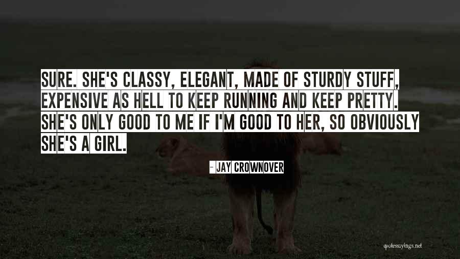 Expensive And Good Quotes By Jay Crownover Expensive And Good Quotes By Jay Crownover