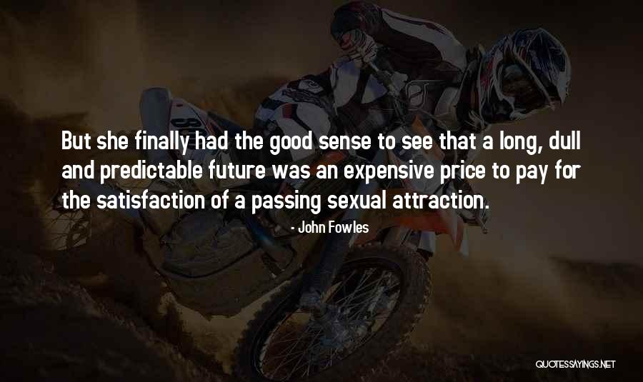 Expensive And Good Quotes By John Fowles Expensive And Good Quotes By John Fowles