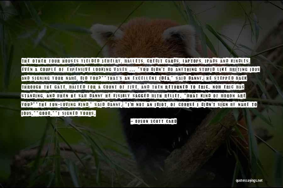 Expensive And Good Quotes By Orson Scott Card Expensive And Good Quotes By Orson Scott Card