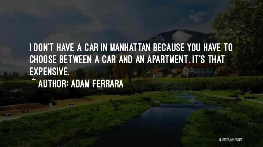 Expensive Car Quotes By Adam Ferrara