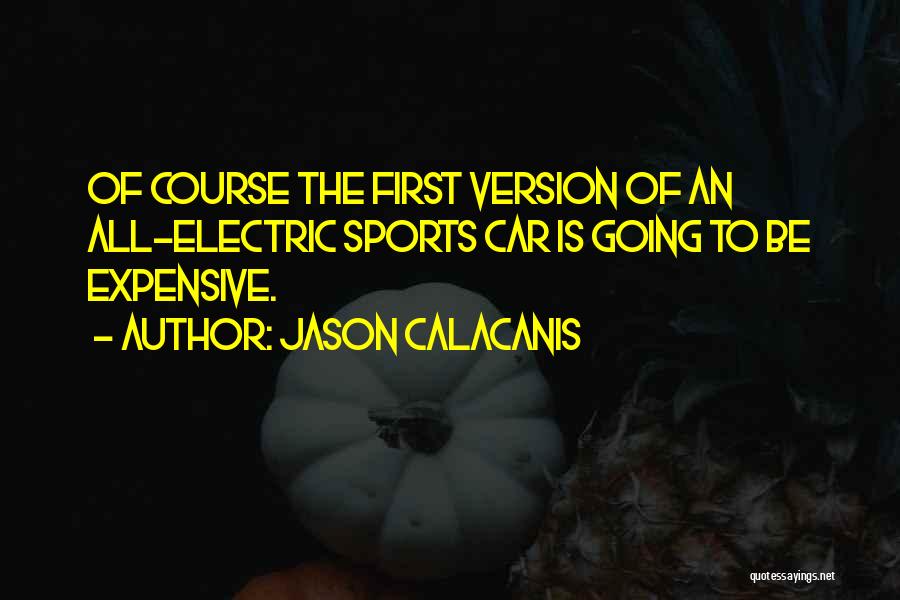 Expensive Car Quotes By Jason Calacanis