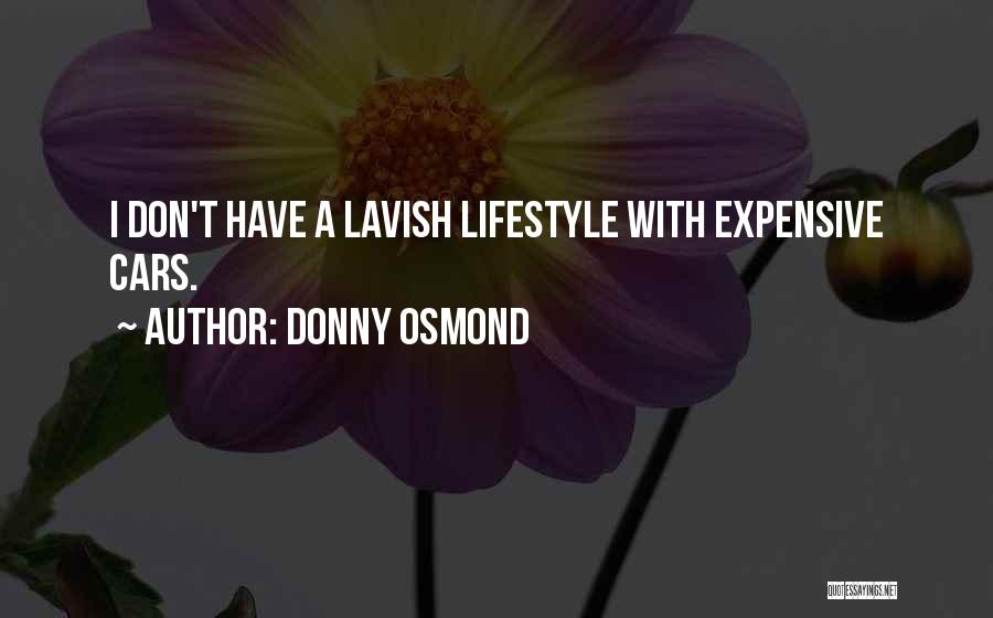 Expensive Cars Quotes By Donny Osmond