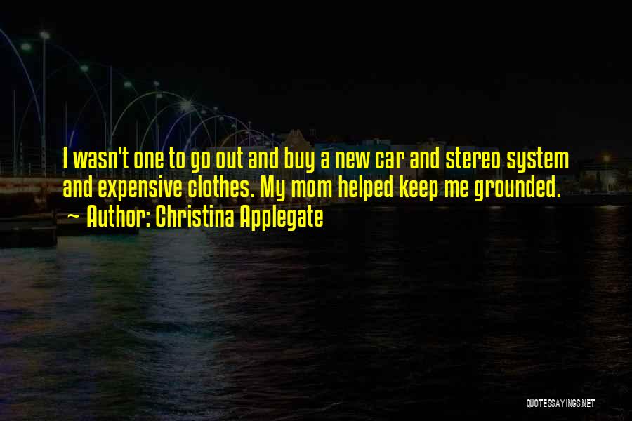 Expensive Clothes Quotes By Christina Applegate