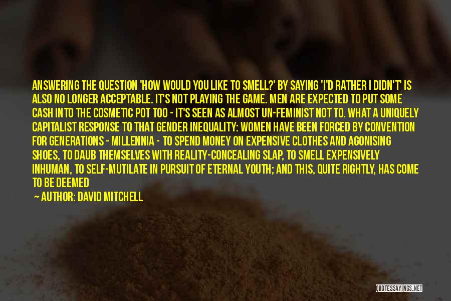 Expensive Clothes Quotes By David Mitchell