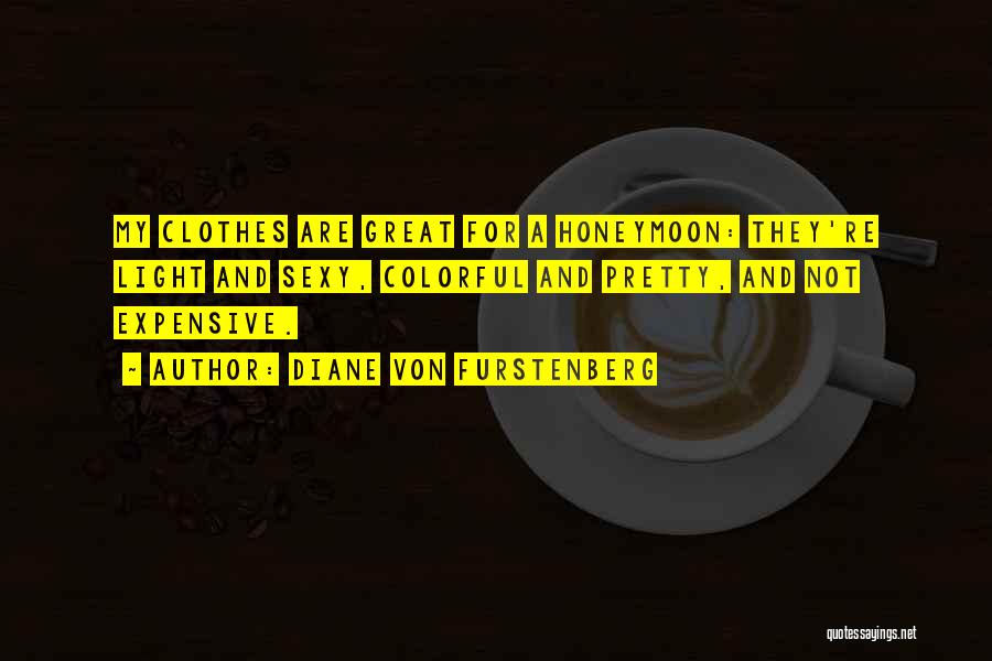 Expensive Clothes Quotes By Diane Von Furstenberg