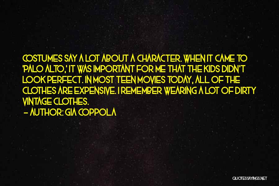 Expensive Clothes Quotes By Gia Coppola