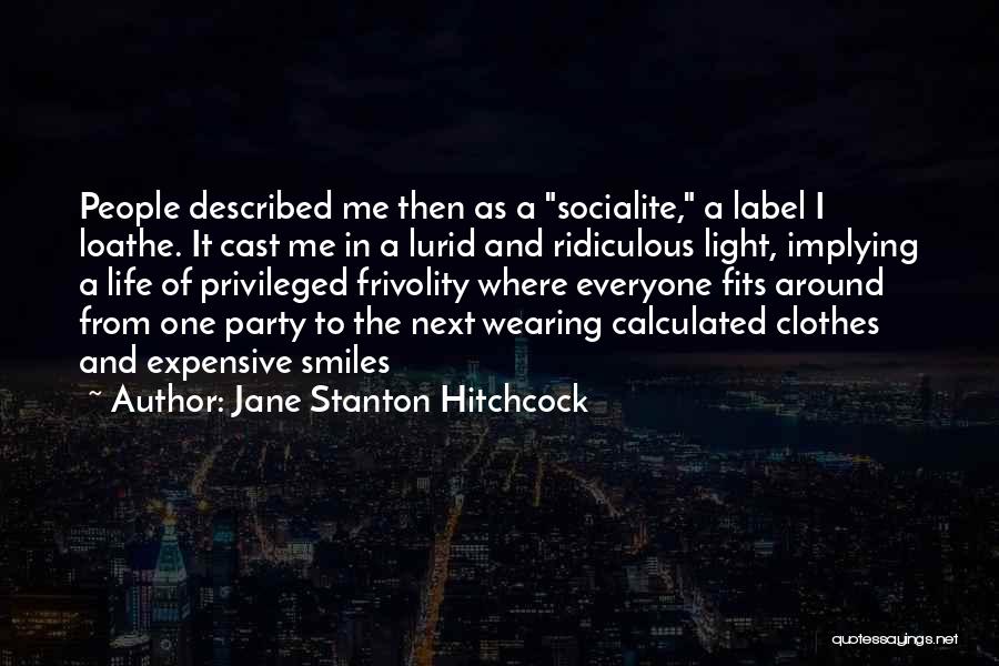 Expensive Clothes Quotes By Jane Stanton Hitchcock
