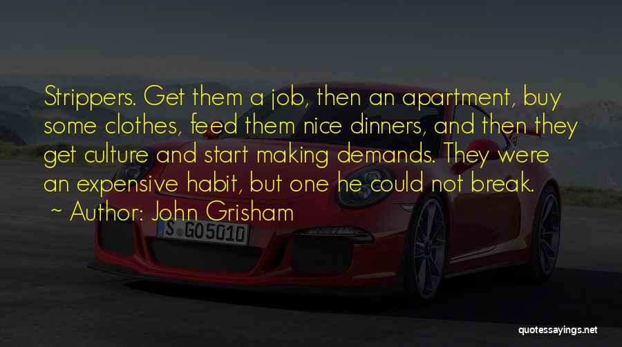 Expensive Clothes Quotes By John Grisham