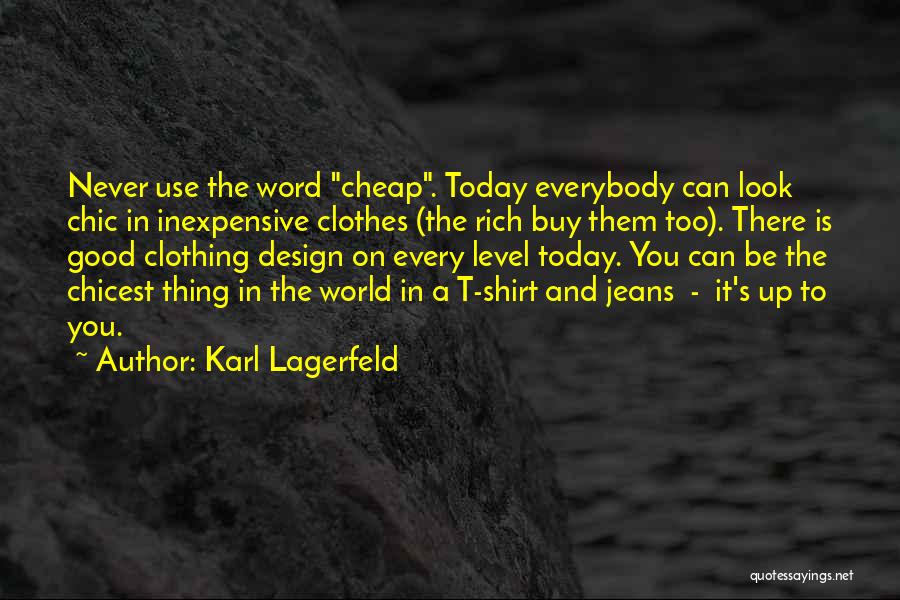 Expensive Clothes Quotes By Karl Lagerfeld